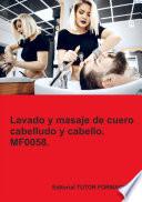 Lavado y masaje de cuero cabelludo y cabello. MF0058.