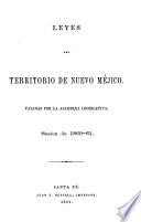Laws of the Territory of New Mexico Passed by the Legislative Assembly Session of 1860-61