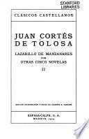 Lazarillo de Manzanares, con otras cinco novelas: Novela de la comadre. Novela del licenciado Periquín. Novela del desgraciado. Novela del nacimiento de la verdad. Novela de un hombre muy miserable llamado Gonçalo