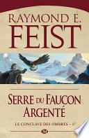 Le Conclave des Ombres, T1 : Serre du Faucon argenté