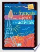 Le français avec ... des jeux et des activités