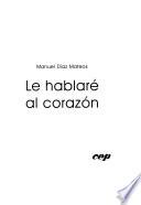 Le hablaré al corazón