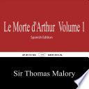 Le Morte d'Arthur Volume 1