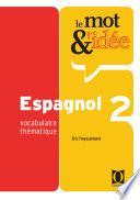 Le mot et l'idée 2 - Espagnol