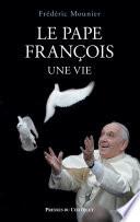 Le pape François, une vie