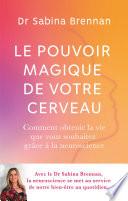 Le pouvoir magique de votre cerveau