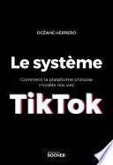 Le système TikTok