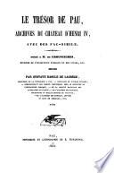 Le tresor de Pau, archives du chateau d'Henri IV avec des fac-simile