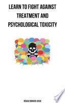 Learn to fight against treatment and psychological toxicity
