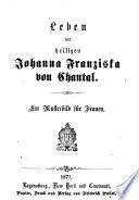 Leben der heiligen Johanna Franziska von Chantal