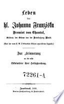 Leben der hl. Johanna Franziska Fremiot von Chantal Stifterin des Ordens von der Heimsuchung Maria