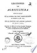 Lecciones de agricultura explicadas en la cátedra del Real Jardín Botánico de Madrid el año de 1815