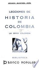 Lecciones de historia de Colombia: La Gran Colombia