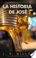LECCIONES PRÁCTICAS DE LA HISTORIA DE JOSÉ