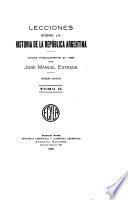 Lecciones sobre la historica de la República Argentina dadas públicamente en 1868