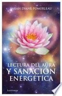 Lectura del Aura y SanaciÃ3n energÃ©tica