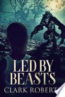 Led By Beasts