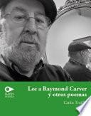 Lee a Raymond Carver y otros poemas