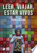 Leer, viajar, estar vivos
