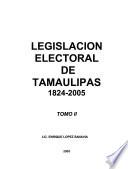 Legislación electoral de Tamaulipas, 1824-2005