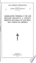 Legislación federal y de los estados relativa a conocimientos de carga en los Estados Unidos de América