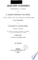 Legislacion ultramarina: -16. Suplemento segundo (10 de enero á 31 de diciembre de 1868): 15. General. 16. Hacienda