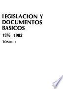 Legislación y documentos básicos, 1976-1982