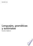 Lenguajes, gramáticas y autómatas