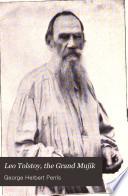 Leo Tolstoy, the Grand Mujik