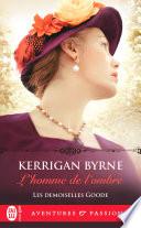 Les demoiselles Goode (Tome 3) - L'homme de l'ombre