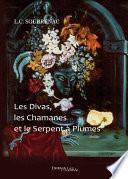 Les Divas, les Chamanes et le Serpent à Plumes