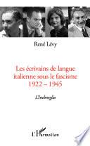 Les écrivains de langue italienne sous le fascisme, 1922-1945