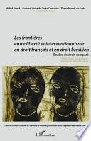 Les frontières entre liberté et interventionnisme en droit français et en droit brésilien