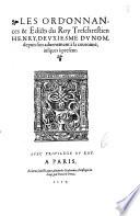 Les loix, ordonnances & edicts des treschrestiens rois de France, et de la cour de parlement, ... depuis sainct Lois, iusques au roy Henry, deuxiesme de ce nom, à present regnant: ..
