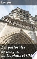 Les pastorales de Longus, ou Daphnis et Chloé