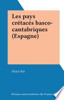 Les pays crétacés basco-cantabriques (Espagne)