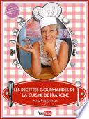 Les Recettes Gourmandes de La cuisine de Francine VOL.1