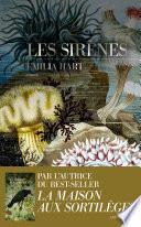 Les Sirènes - Nouveauté Emilia Hart - Après l'immense succès de La Maison aux sortilèges - Best-seller 2025