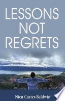 Lessons Not Regrets