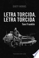 Letra torcida, letra torcida