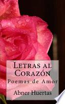 Letras Al Corazón: Poemas de Amor