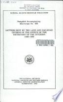 Letters Sent by the Land and Railroad Division of the Office of the Secretary of the Interior, 1849-1904