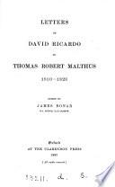 Letters ... to Thomas Robert Malthus, 1810-1823, ed. by J. Bonar