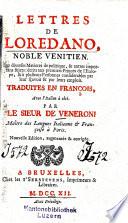 Lettres de Loredano, noble vénitien, sur diverses matières de politique et autres importans sujets