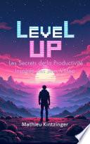 Level Up : Les secrets de la productivités inspirés des Jeux Vidéo