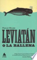 Leviatn o la ballena / Leviathan or, The Whale