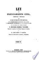 Ley de enjuiciamiento civil, comentada y esplicada para su mejor inteligencia y fácil aplicación