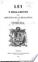 Ley [of 24 Mar., 1854] y reglamento [of 30 Mar., 1854] sobre abolicion de la esclavitud en Venezuela