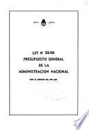 Ley ... presupuesto general de la administración nacional