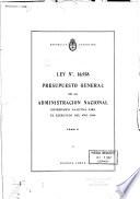 Ley ... presupuesto general de la administración nacional